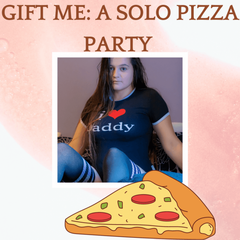 Gift Me: A Solo Pizza Party