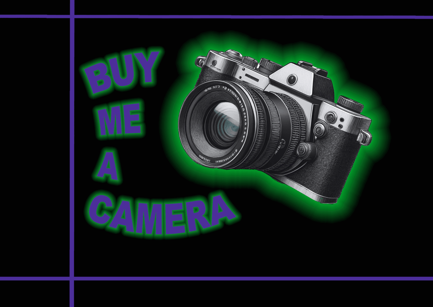 BUY ME A CAMERA