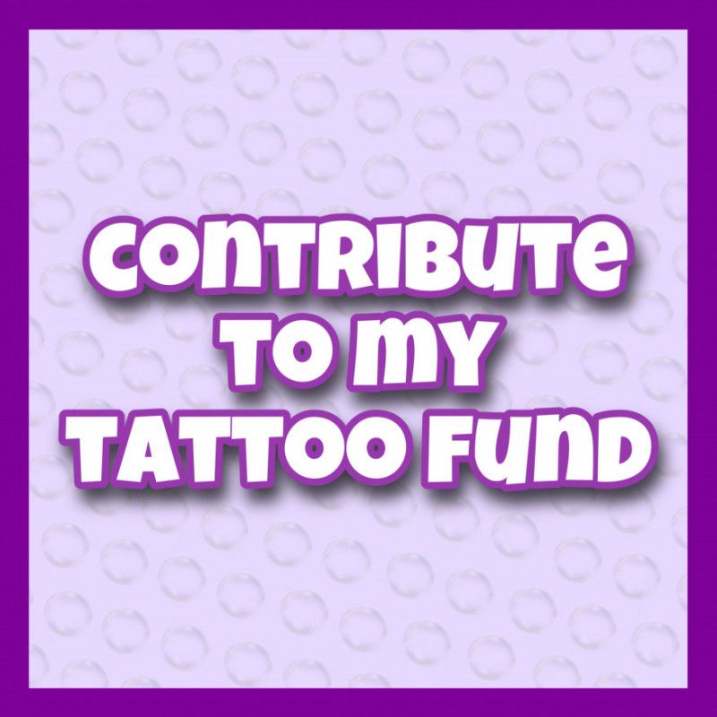 contribute to my tattoo fund