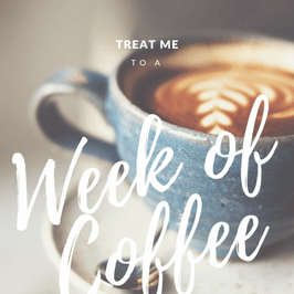 Treat Me: Week of Coffee