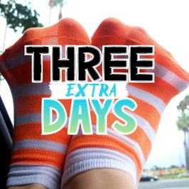 THREE additional days of wear ! ADD ON !