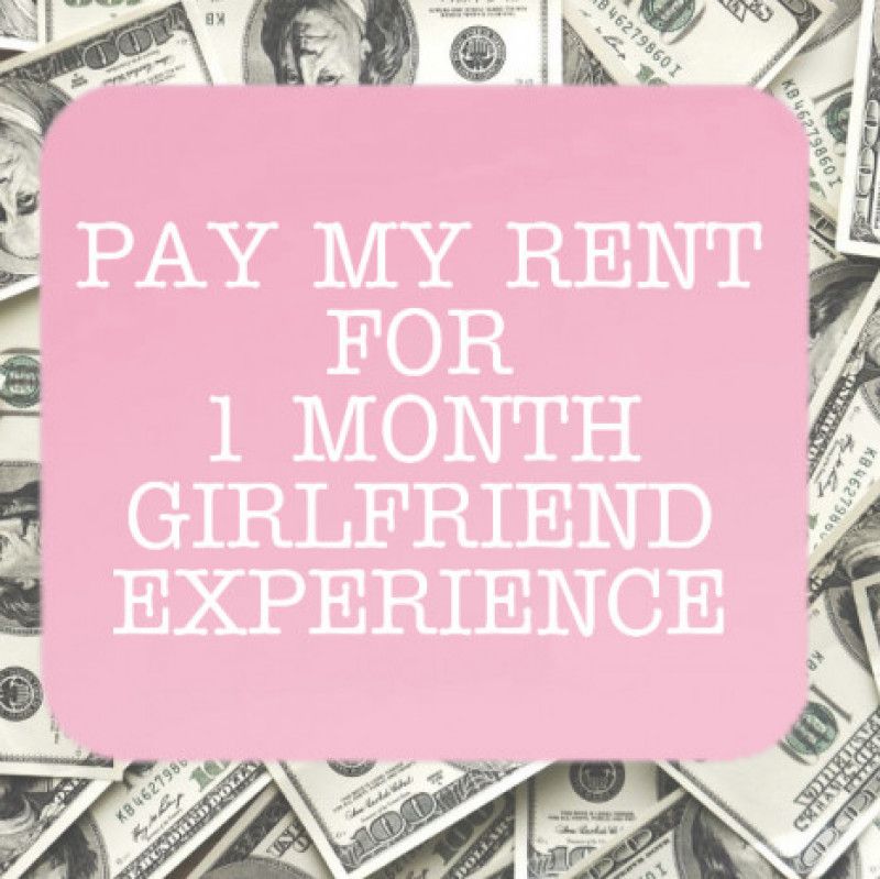 PAY MY RENT FOR 1 MONTH GFE