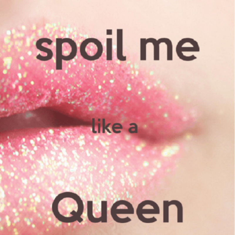 Spoil Me!