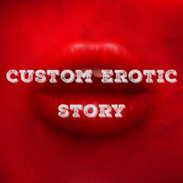 custom erotic story