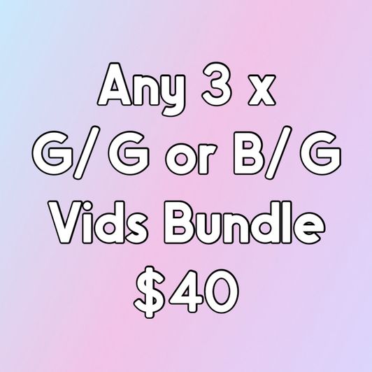 Any 3x GG or BG Video Bundle