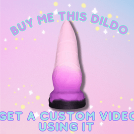 Buy me a dildo and get a custom video using it