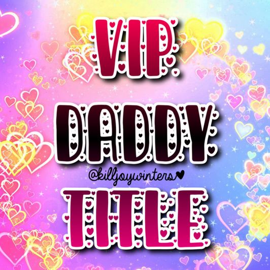 Ultimate Daddy Package VIP!