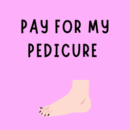 Pay For My Pedicure