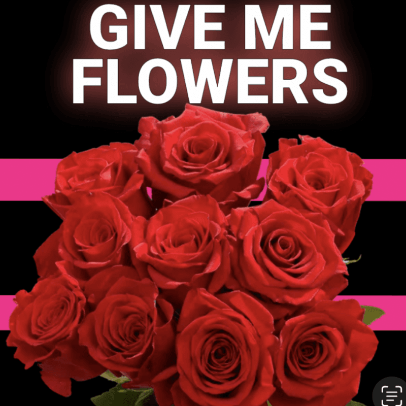 GIVE ME FLOWERS