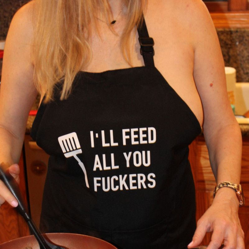 Ill Feed All You Fuckers Apron