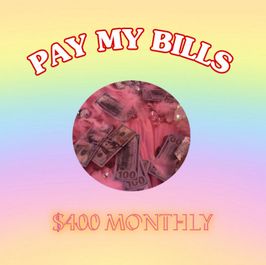 PAY MY BILLS