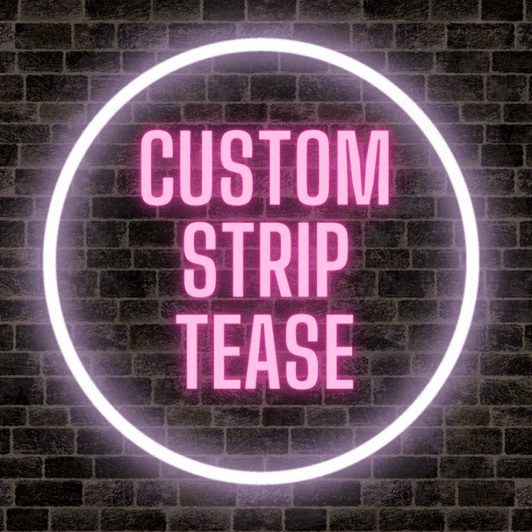 Custom Strip Tease Video