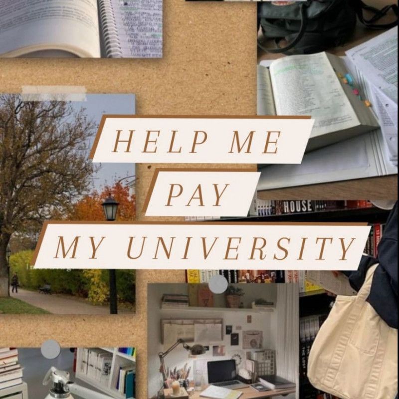 HELP ME PAY MY UNIVERSITY