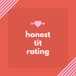 Honest Tit Rating