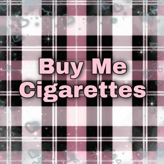 Buy Me Cigarettes