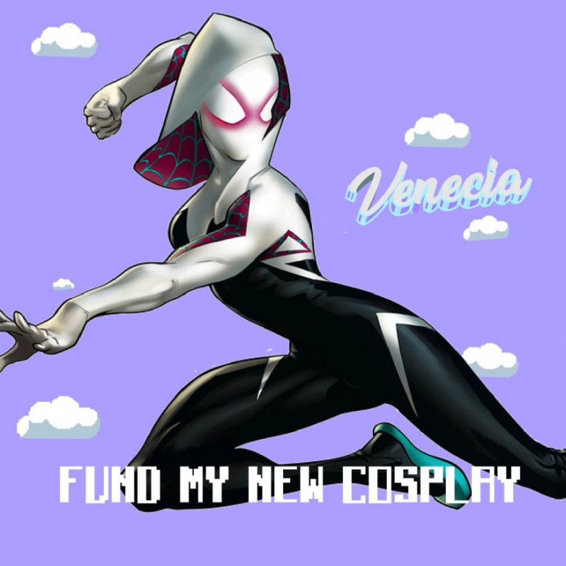 Fund my Spider Woman Gwen Cosplay!