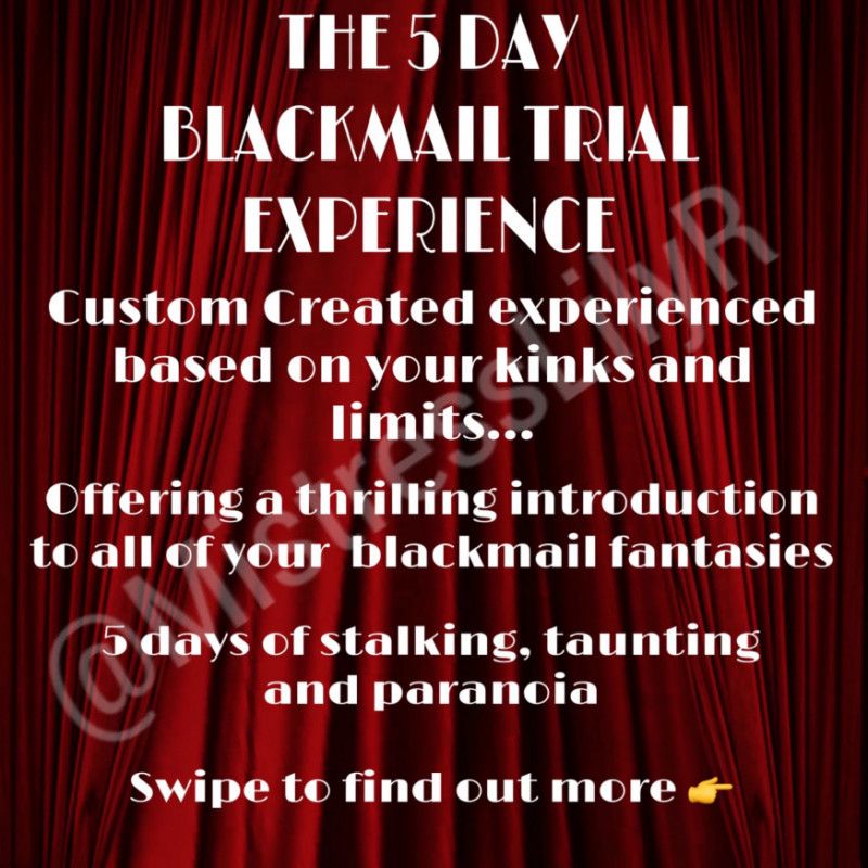 The 5 Day Blackmail Trial Experience