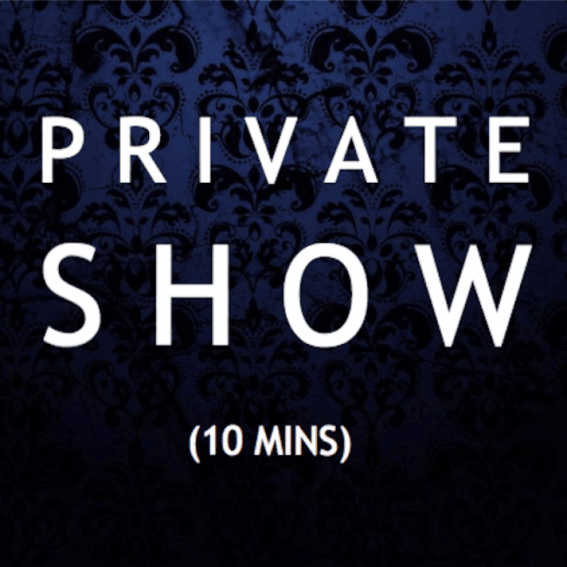 10 Min Private Show