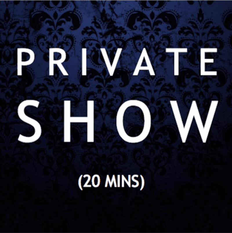 20 Min Private Show