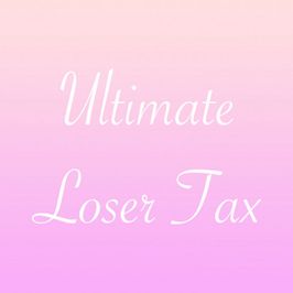 Ultimate Loser Tax