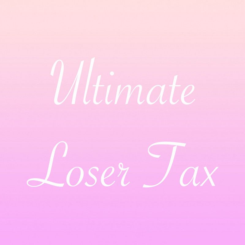 Ultimate Loser Tax