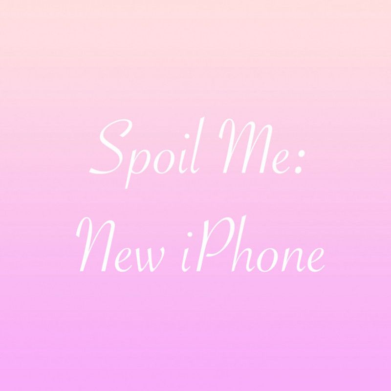 Spoil Me: New iPhone