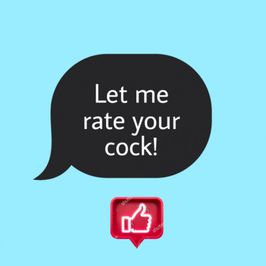 Let me rate your cock for you!