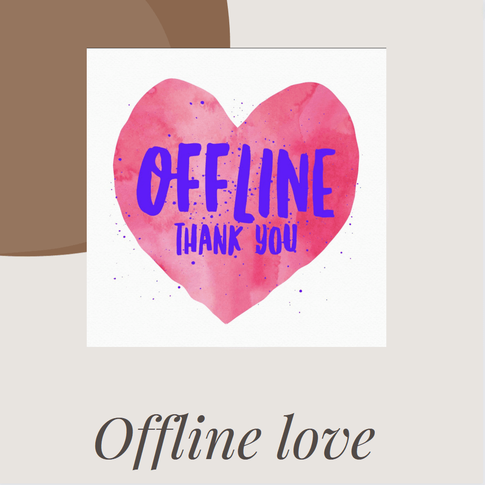 Offline Love For  Me