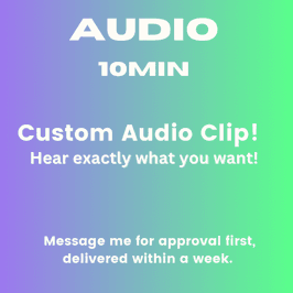 10min Custom Audio