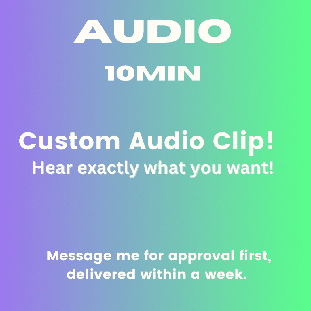 10min Custom Audio