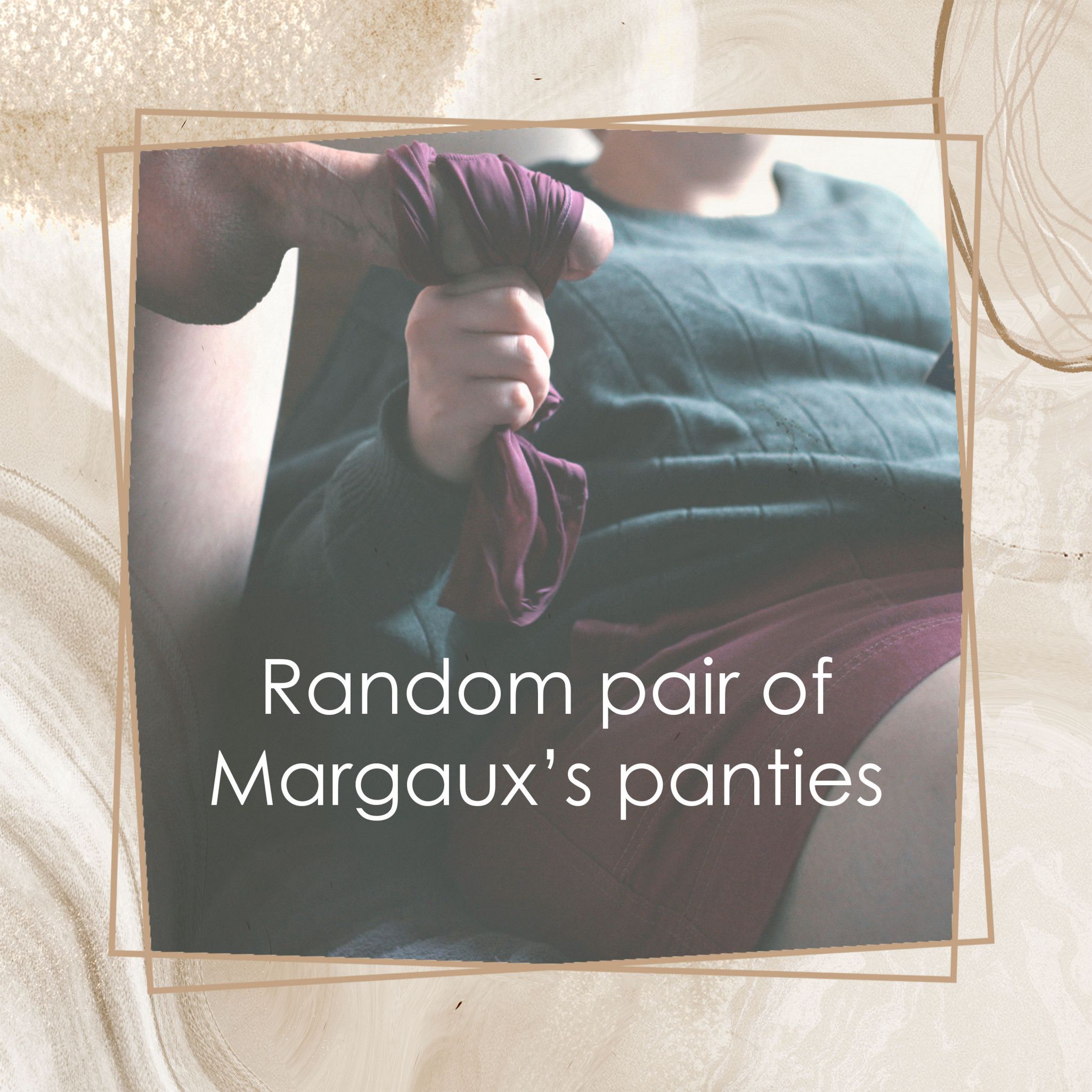 Random Pair of Margauxs Panties