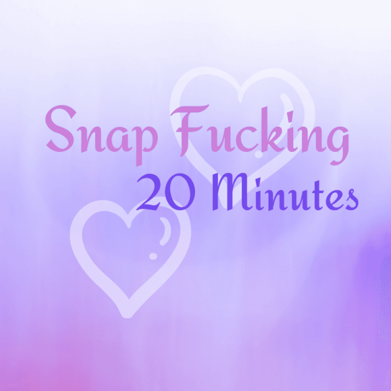 20 Minute Snap Fucking