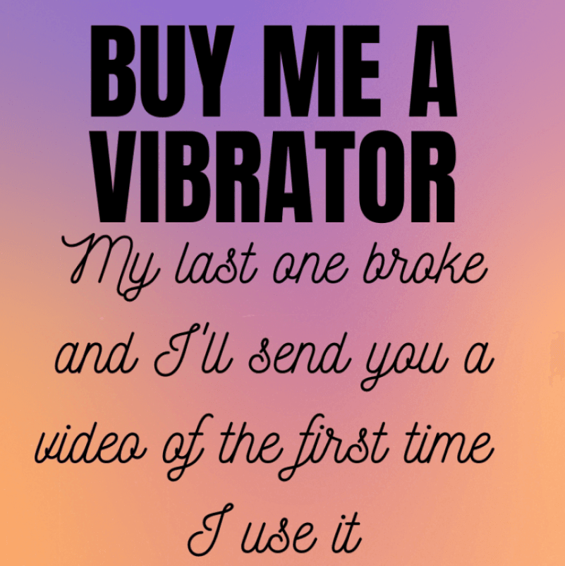 Buy me a vibrator