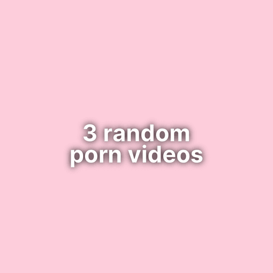3 random porn videos