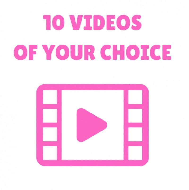 Ten Videos of Your Choice