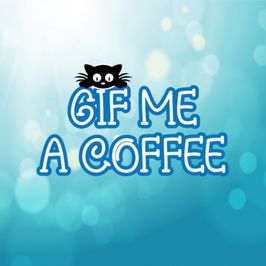 gif me a coffee