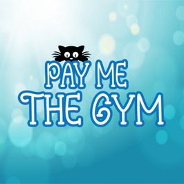 pay me the gym