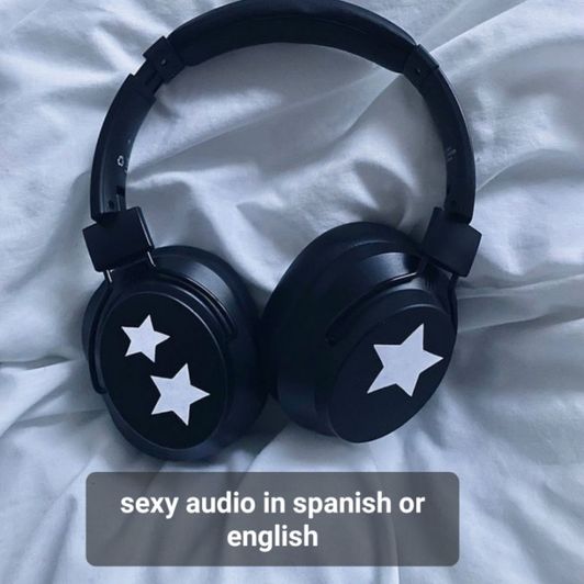 Sexy audio in spanish or english