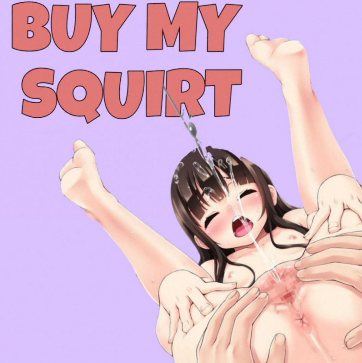 Buy My Squirt