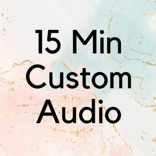15 Min Custom Audio