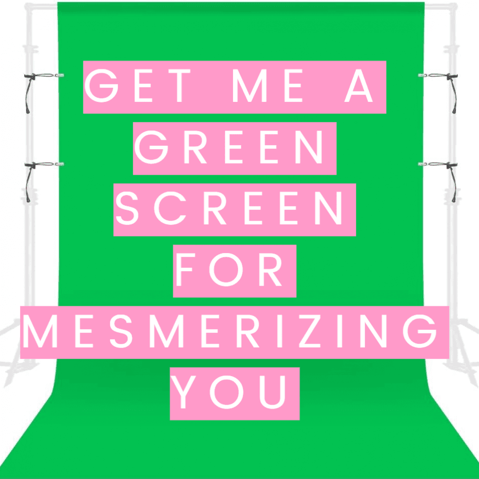 Get A Green Screen To Be Mesmerized