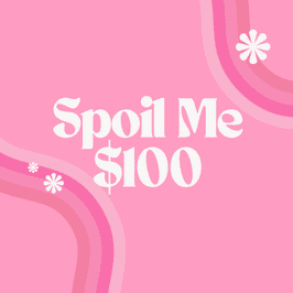 Spoil Me 100