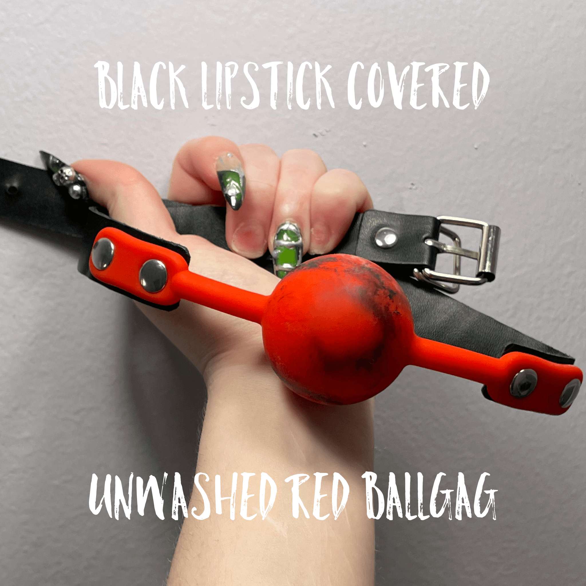 Black Lipstick Covered Unwashed Ball Gag