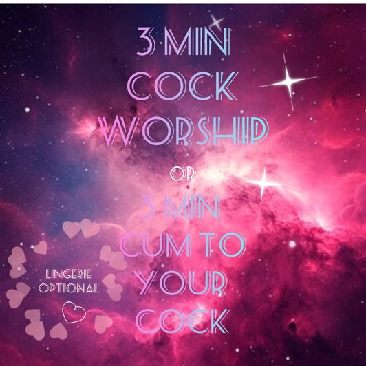 3 Min Worship or Cumming For You