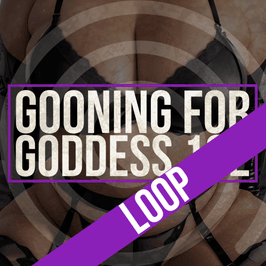 Gooning For Goddess 102 Sound FX Edition Loop File