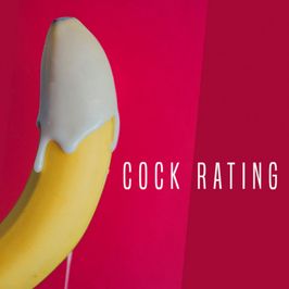 COCK RATING!!