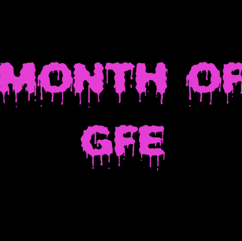 MONTH OF GFE