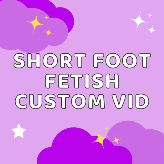 short foot fetish custom vid