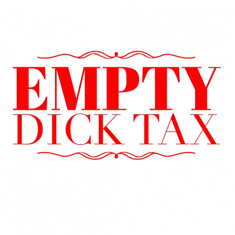 Empty Dick Tax