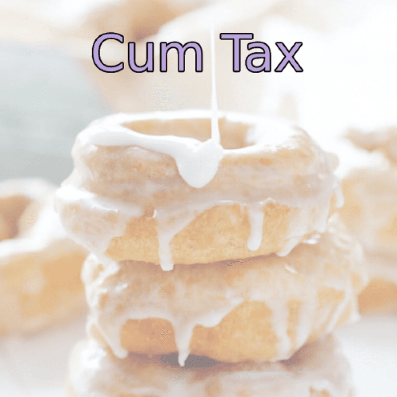 CUM TAX